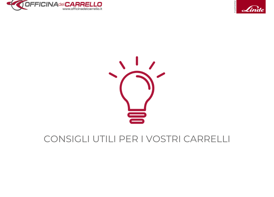 CONSIGLI UTILI PER I VOSTRI CARRELLI